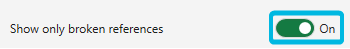 Toggle Button Show only broken references