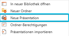 Button Neue Präsentation im Kontextmenü